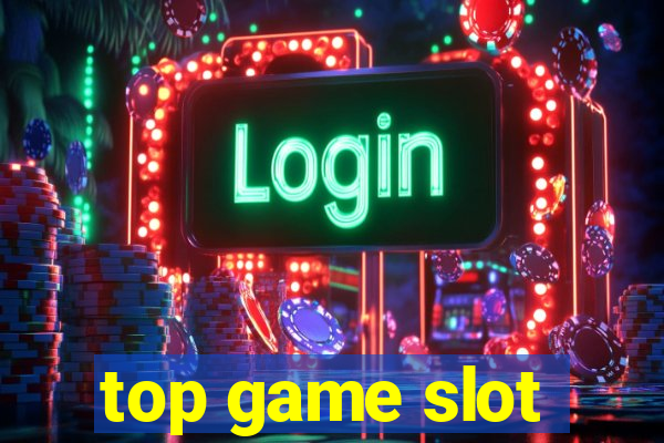 top game slot