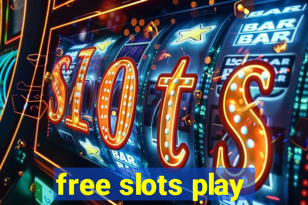 free slots play