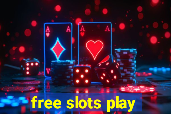 free slots play