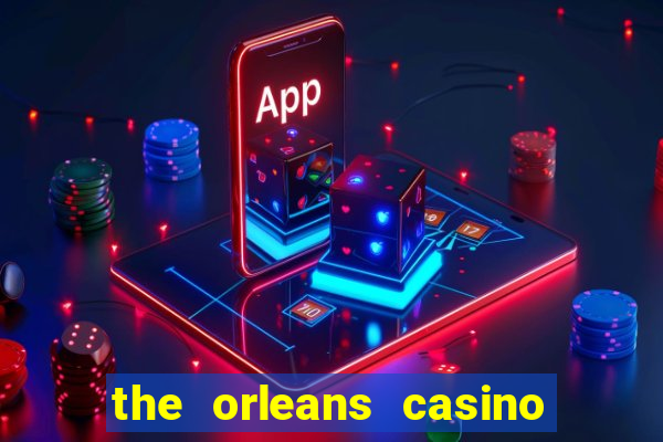 the orleans casino and hotel