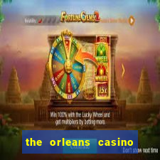 the orleans casino and hotel