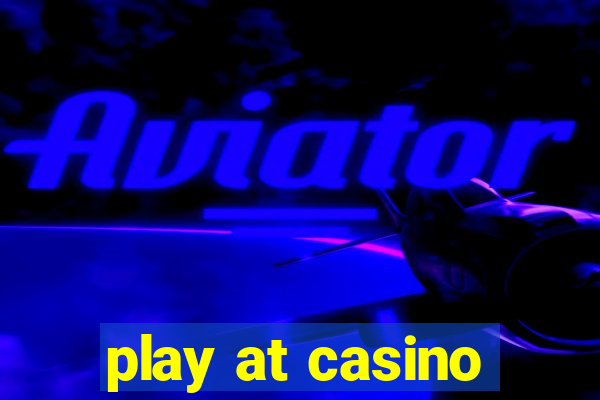 play at casino