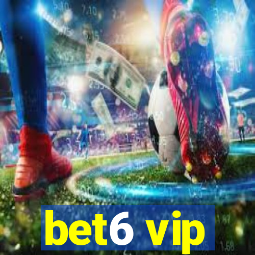 bet6 vip