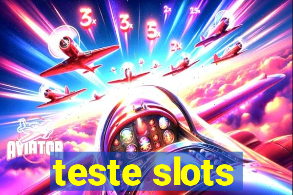 teste slots