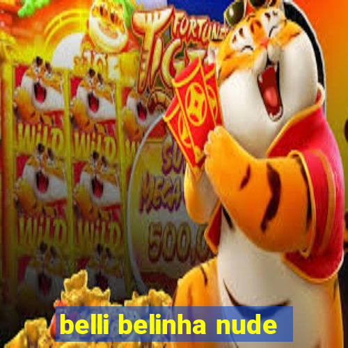 belli belinha nude