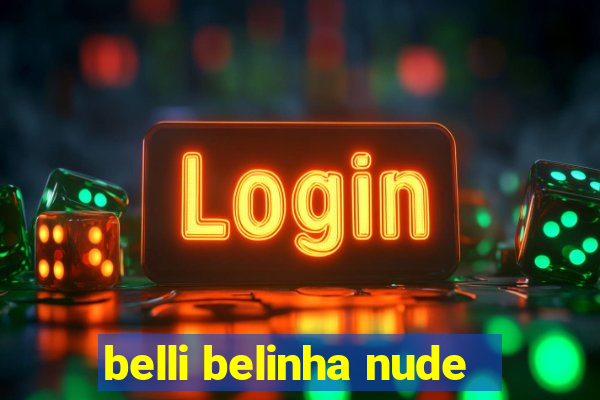 belli belinha nude