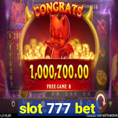 slot 777 bet