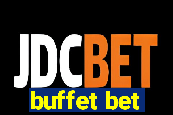 buffet bet