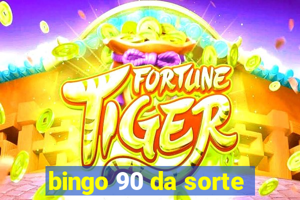 bingo 90 da sorte