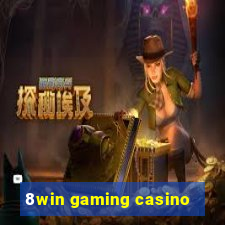 8win gaming casino