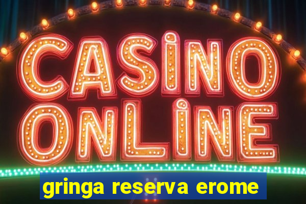 gringa reserva erome