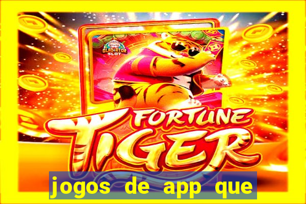 jogos de app que pagam de verdade