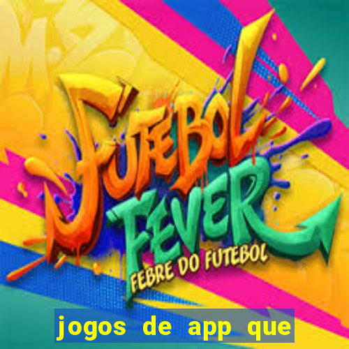 jogos de app que pagam de verdade