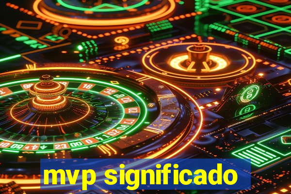 mvp significado