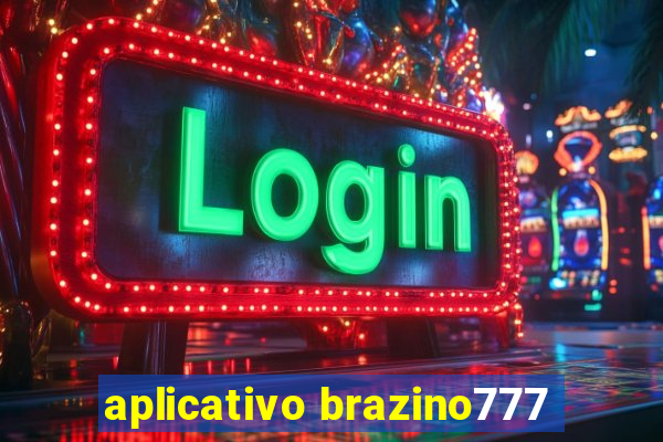 aplicativo brazino777