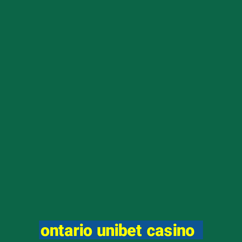 ontario unibet casino