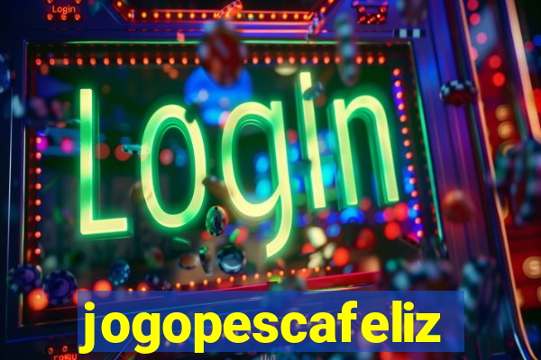 jogopescafeliz