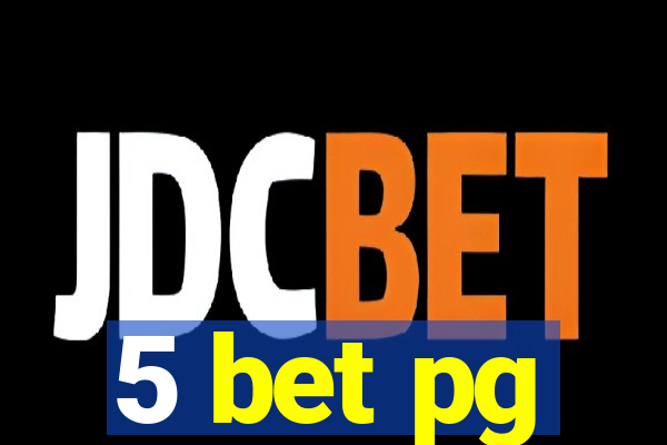 5 bet pg