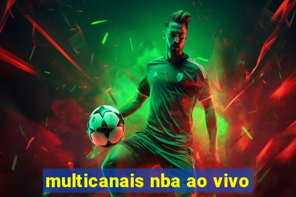 multicanais nba ao vivo