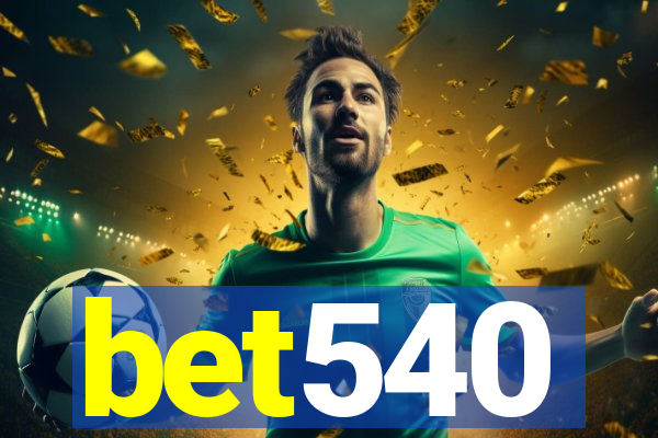 bet540