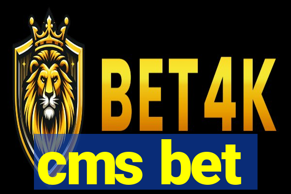 cms bet