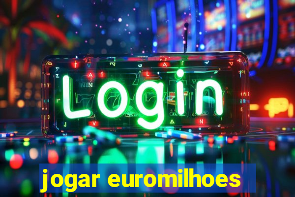 jogar euromilhoes