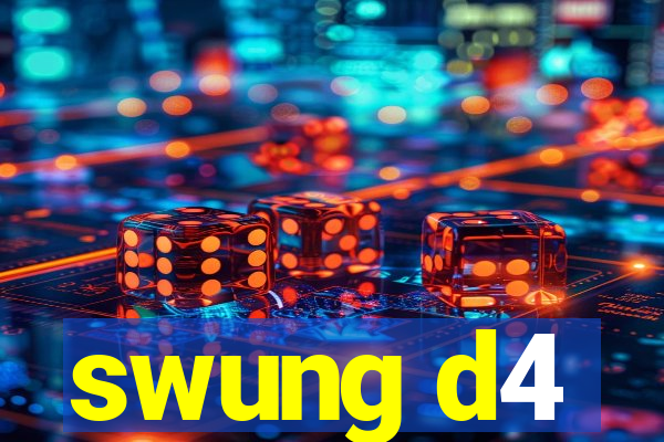 swung d4