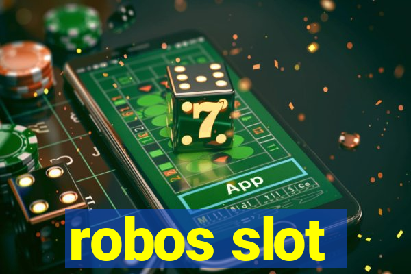 robos slot