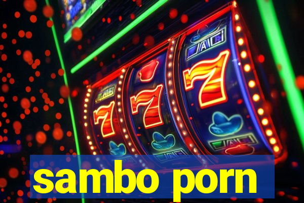 sambo porn