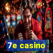 7e casino