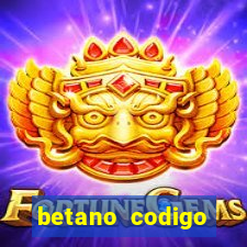 betano codigo promocional 5鈧?