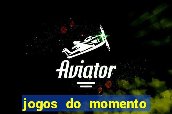 jogos do momento para ganhar dinheiro