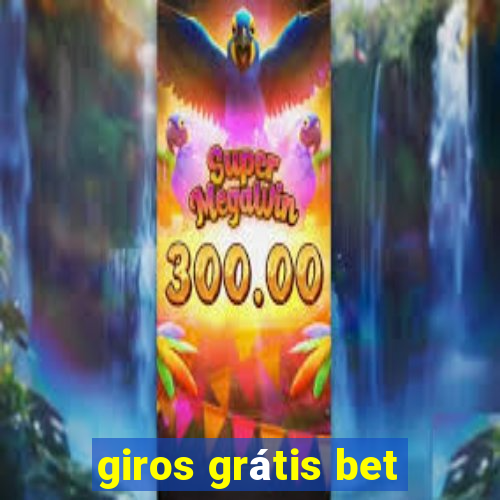 giros grátis bet