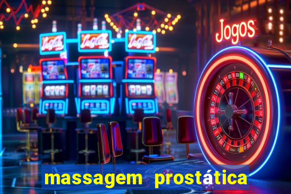 massagem prostática são paulo