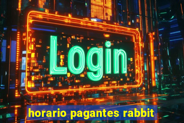 horario pagantes rabbit