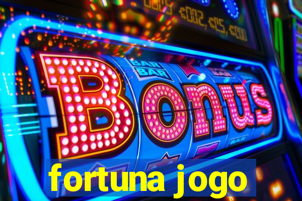 fortuna jogo