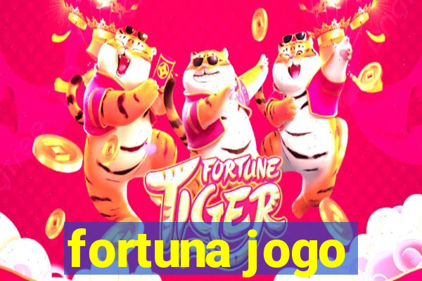 fortuna jogo