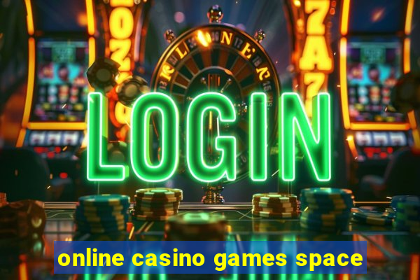 online casino games space