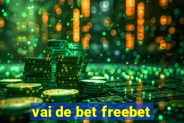 vai de bet freebet