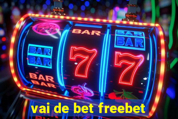 vai de bet freebet