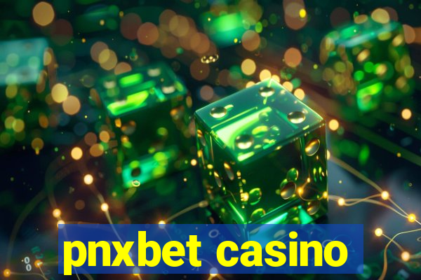 pnxbet casino