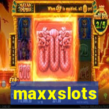 maxxslots