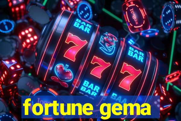 fortune gema