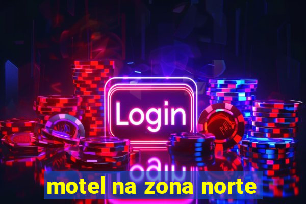 motel na zona norte