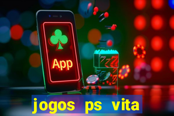 jogos ps vita download pkg