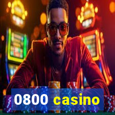 0800 casino