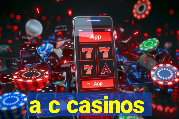 a c casinos