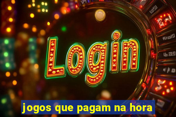 jogos que pagam na hora