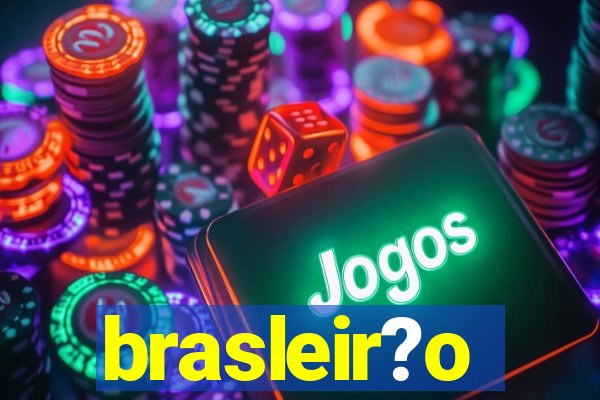 brasleir?o