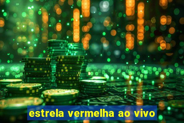 estrela vermelha ao vivo